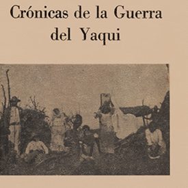 Crónicas de la guerra del yaqui